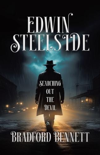 Edwin Steelside: Searching Out the Devil