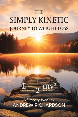 The Simply Kinetic Journey to Weight Loss