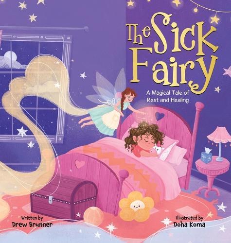 The Sick Fairy: A Magical Tale of Rest and Healing