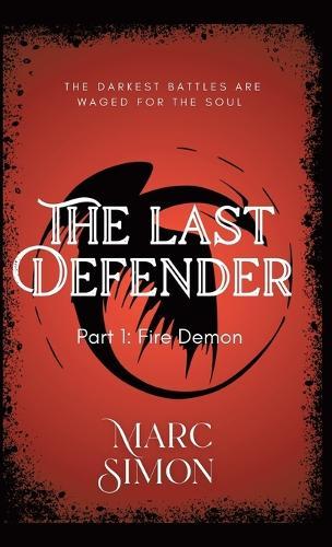 The Last Defender: Part 1: Fire Demon