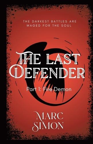 The Last Defender: Part 1: Fire Demon