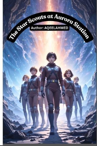 The Star Scouts at Aurora Station