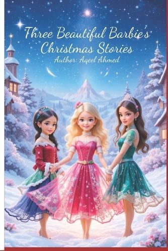 Three Beautiful Barbie's Christmas Stories