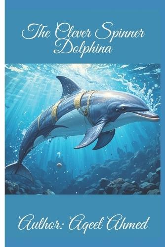 The Clever Spinner Dolphin