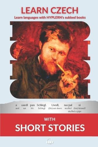 Learn Czech with Short Stories: Interlinear Czech to English