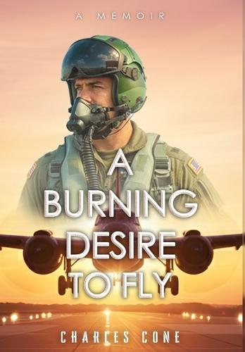 A Burning Desire to Fly