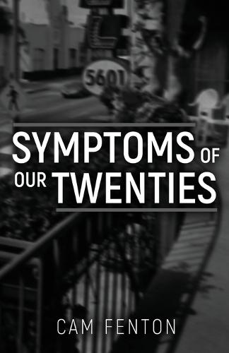Symptoms of Our Twenties