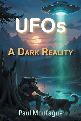 UFOs: A Dark Reality