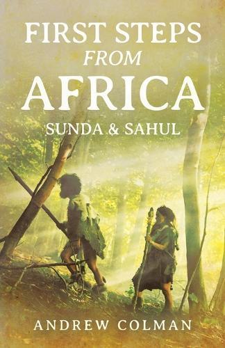 First Steps From Africa: Sunda & Sahul