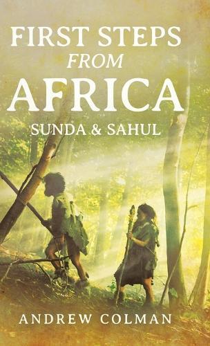 First Steps From Africa: Sunda & Sahul
