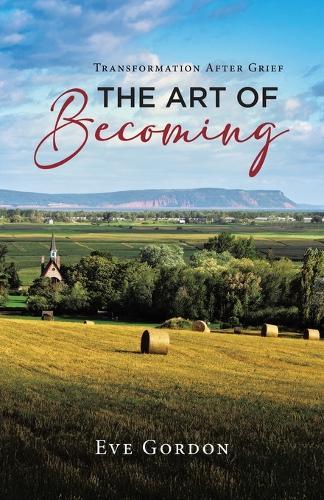 The Art of Becoming: Transformation after Grief