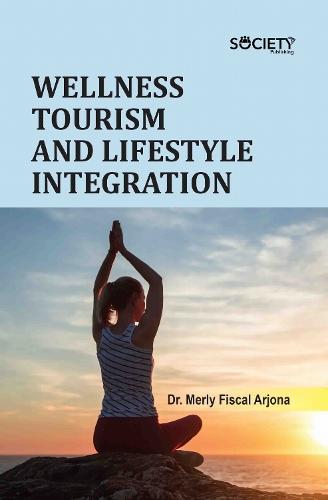 Wellness Tourism and Lifestyle Integration
