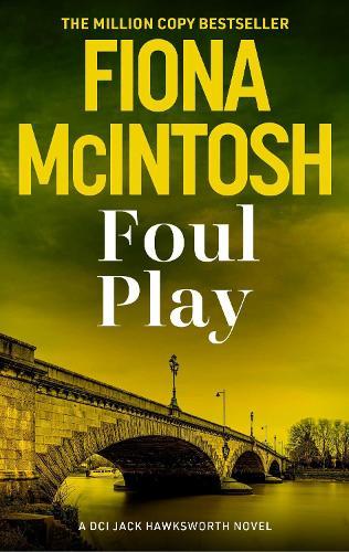 Foul Play: A pulse-racing crime thriller from the million-copy bestselling author (DCI Jack Hawksworth, 5)