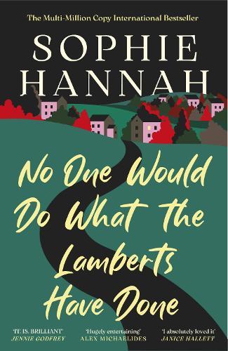 No One Would Do What The Lamberts Have Done: 'The twist is perfection. I think it's just about the cleverest thing I've ever read' Gillian McAllister