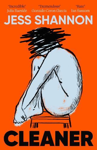 Cleaner: A razor-sharp, honest and darkly comedic literary debut novel