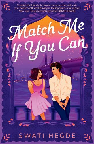 Match Me If You Can: Jane Austen’s Emma meets bustling Mumbai society in this charming friends-to-lovers romcom