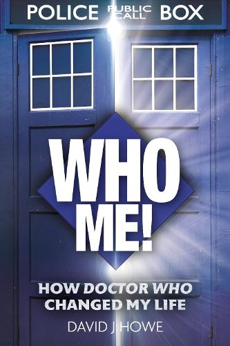 Who Me!: A memoir of fandom, publishing, and six decades of Doctor Who history