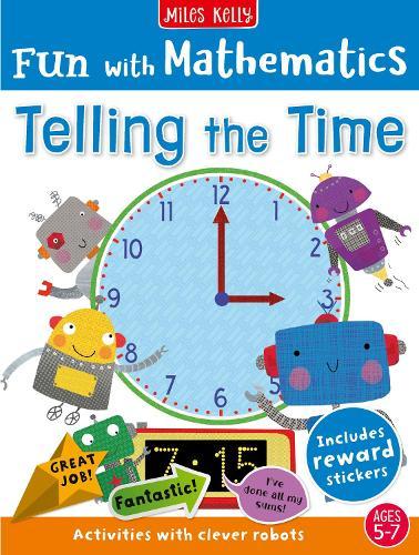 Fun with Mathematics: Telling the Time: Activities with Clever Robots, 5-7 Yrs