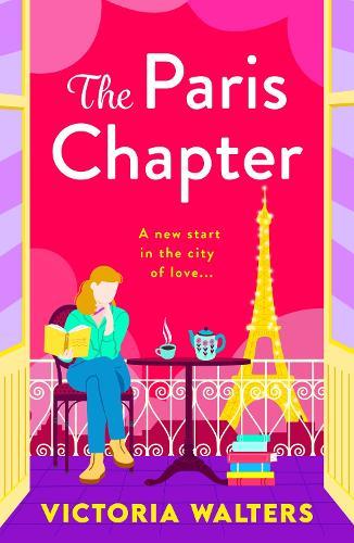 The Paris Chapter: The steamy roommates-to-lovers Parisian romance from Victoria Walters for 2025
