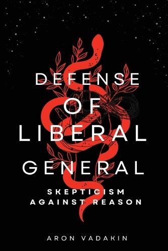 Defense of Liberal General Skepticism Against Reaso