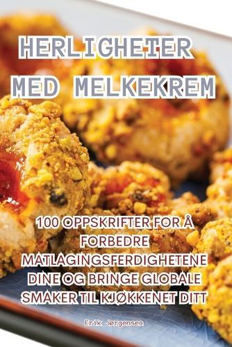 Herligheter Med Melkekrem