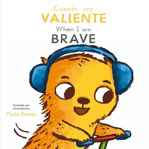 Cuando soy Valiente/ When I am Brave