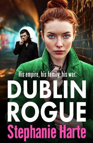 Dublin Rogue: A gripping NEW gangland crime thriller packed with action, family drama and betrayal