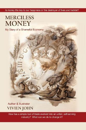Merciless Money My Diary of a Shameful Economy