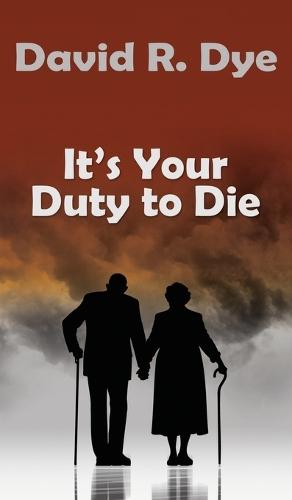 It's Your Duty to Die