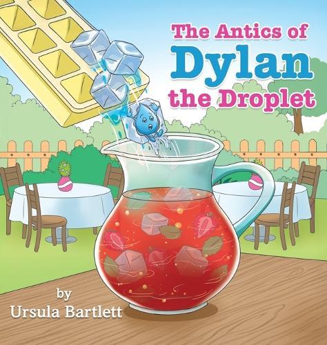 The Antics of Dylan the Droplet