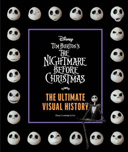 Tim Burton's The Nightmare Before Christmas: The Ultimate Visual History