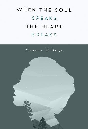 When the Soul Speaks, the Heart Breaks