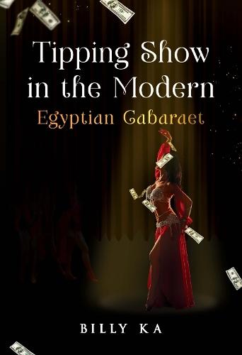 Tipping Show in the Modern Egyptian Cabaret