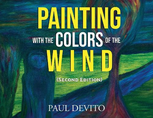 Painting With the Colors of the Wind (Second Edition)