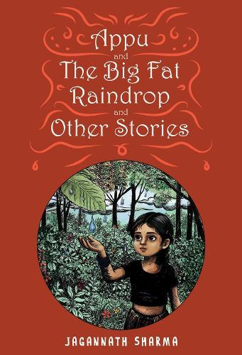 Appu and the Big Fat Raindrop and Other Stories