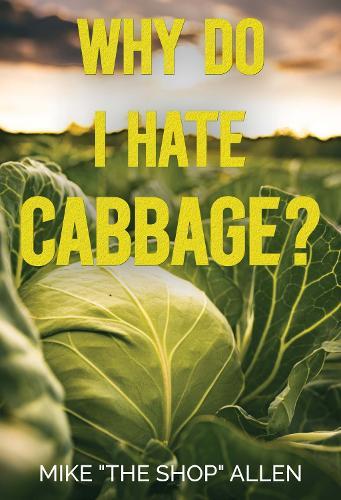 Why Do I Hate Cabbage?