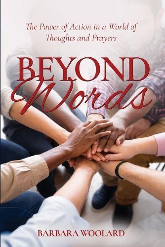 Beyond Words: The Power of Action in a World of Thoughts and Prayers
