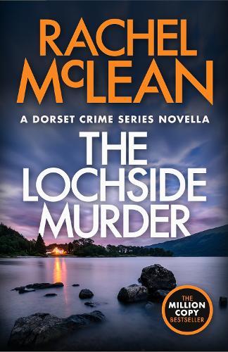 The Lochside Murder: A Dorset Crime Series Novella