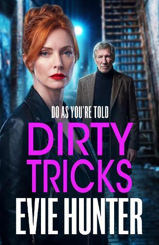 Dirty Tricks: The explosive BRAND NEW instalment to Evie Hunter's gritty gangland series for 2026