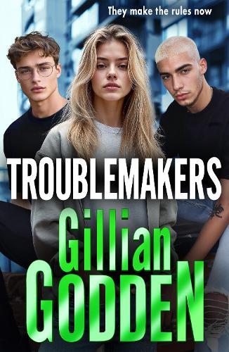 Troublemakers: A gritty, action-packed gangland thriller from Gillian Godden