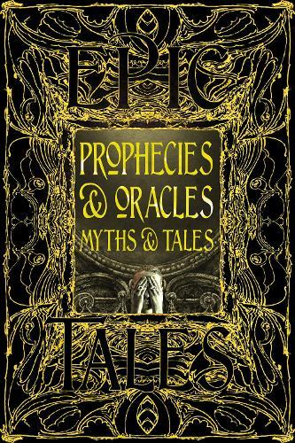 Prophecies & Oracles Myths & Tales: Epic Tales