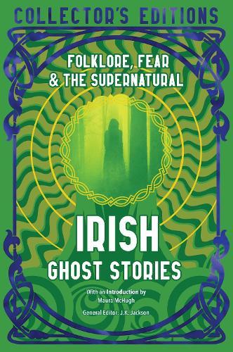 Irish Ghost Stories: Folklore, Fear & The Supernatural