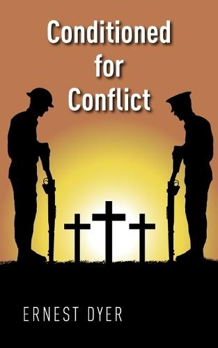 Conditioned for Conflict