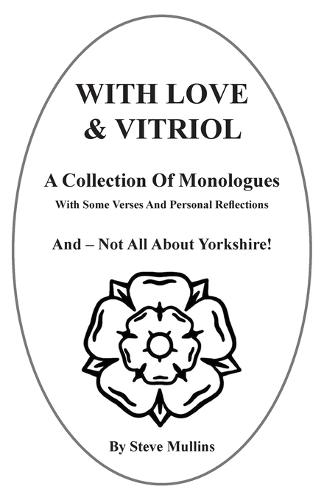 Love and Vitriol: Monologues about Yorkshire And Politics