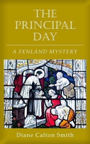 The Principal Day: A Fenland Mystery