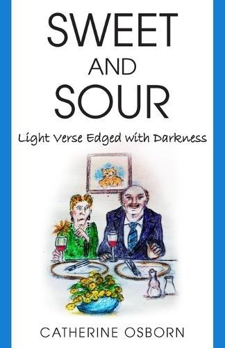 Sweet and Sour: Light Verse Edged with Darkness: Second edition