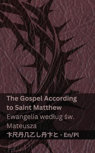 The Bible (The Gospel According to Saint Matthew) / Biblia (Ewangelia wedlug św. Mateusza): Tranzlaty English Polsku