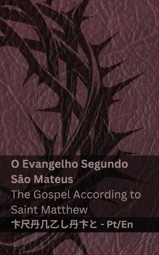 A Bíblia (O Evangelho Segundo São Mateus) / The Bible (The Gospel According to Saint Matthew): Tranzlaty Português English
