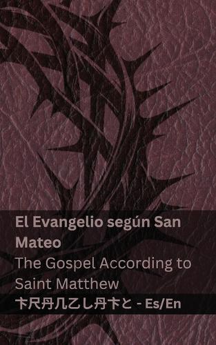 La Biblia (El Evangelio según San Mateo) / The Bible (The Gospel According to Saint Matthew): Tranzlaty Español English