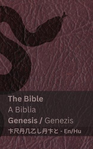 The Bible (Genesis) / A Biblia (Genezis): Tranzlaty English Magyar